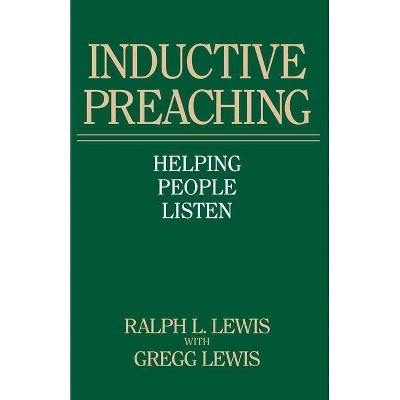 Inductive Preaching - by  Ralph L Lewis & Gregg Lewis (Paperback)