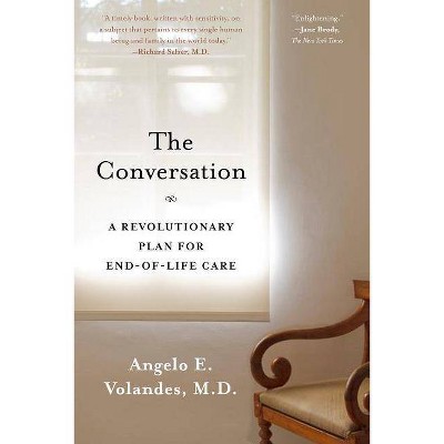  The Conversation - by  Angelo E Volandes M D (Paperback) 