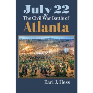 July 22 - (Modern War Studies) by  Earl J Hess (Hardcover) - 1 of 1