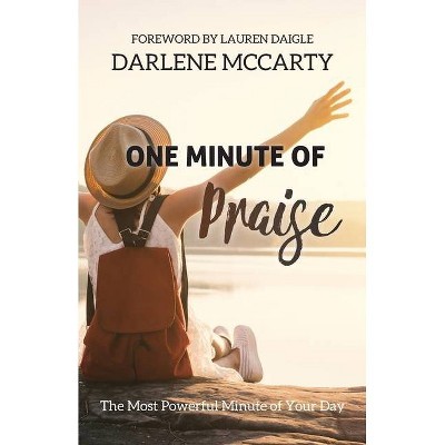 One Minute of Praise - by  Darlene McCarty (Paperback)