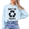 Simply Sage Market Don't Be Trashy Garment Dyed Long Sleeve - 2 of 4