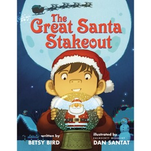 The Great Santa Stakeout - by  Betsy Bird (Hardcover) - 1 of 1