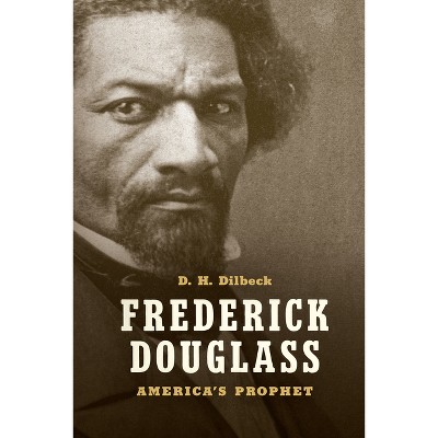Frederick Douglass - by  D H Dilbeck (Paperback)