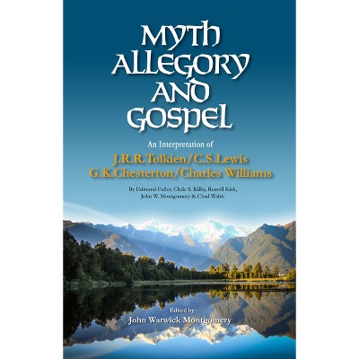 Myth, Allegory, and Gospel - 3rd Edition by  John Warwick Montgomery (Paperback)