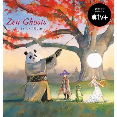 Zen Ghosts (a Stillwater Book) - by  Jon J Muth (Hardcover)