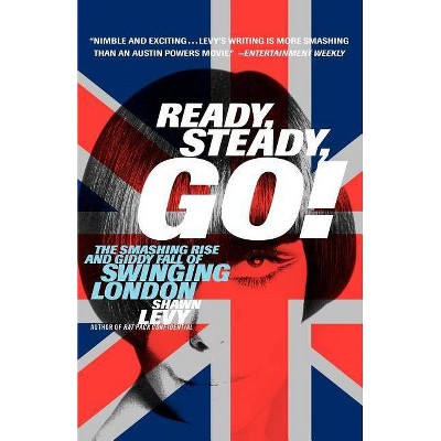 Ready, Steady, Go! - by  Shawn Martin Levy (Paperback)