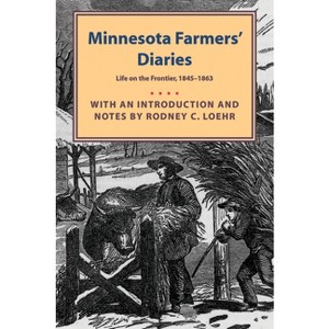 Minnesota Farmers' Diaries - by  Rodney Loehr (Paperback) - 1 of 1
