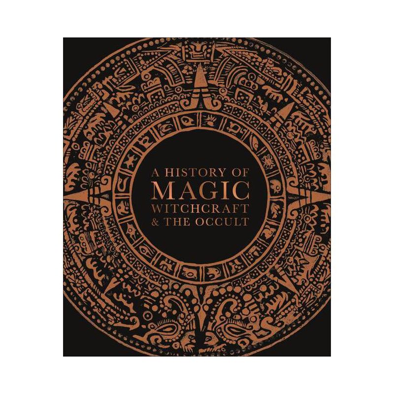 A History of Magic, Witchcraft, and the Occult - (DK a History of) by  DK (Hardcover), 1 of 2