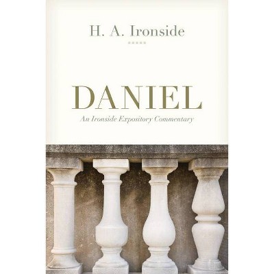 Daniel - (An Ironside Expository Commentary) by  H a Ironside (Paperback)