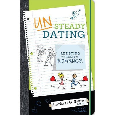 Unsteady Dating - by  Jeanette G Smith (Paperback)