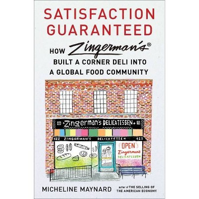 Satisfaction Guaranteed - by  Micheline Maynard (Hardcover)