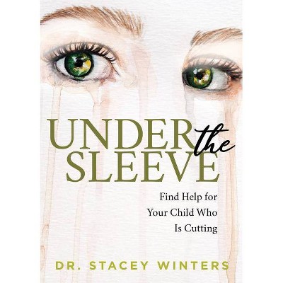 Under the Sleeve - by  Stacey Winters (Paperback)