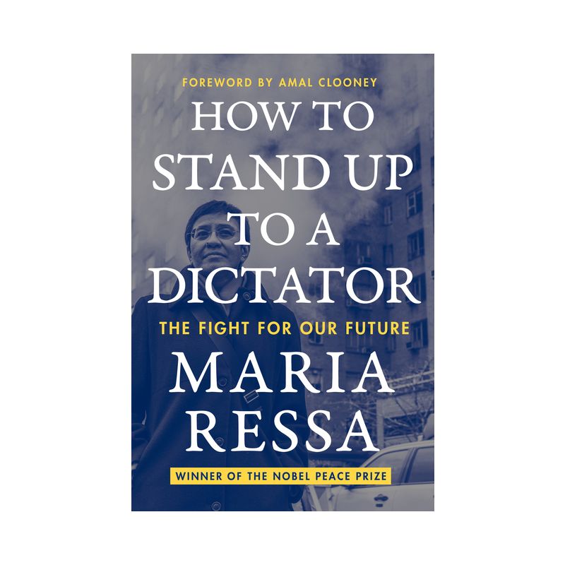 How to Stand Up to a Dictator - by  Maria Ressa (Paperback), 1 of 2