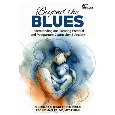 Beyond the Blues - 6th Edition by  Shoshana Bennett & Indman Pec (Hardcover)