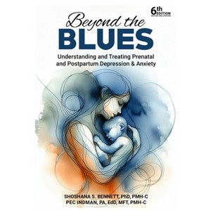 Beyond the Blues - 6th Edition by  Shoshana Bennett & Indman Pec (Hardcover) - 1 of 1