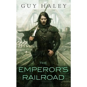 Emperor's Railroad - (Dreaming Cities) by  Guy Haley (Paperback) - 1 of 1