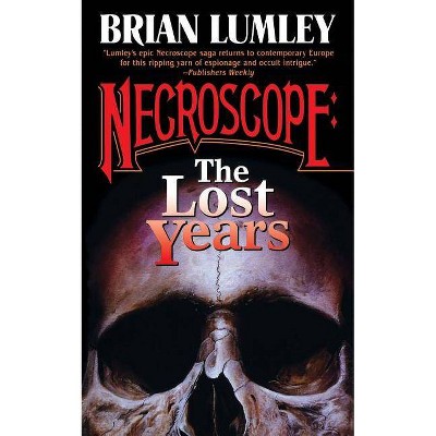 Necroscope: The Lost Years - by  Brian Lumley (Paperback)