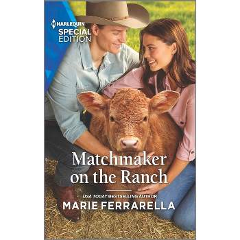 Matchmaker on the Ranch - (Forever, Texas) by  Marie Ferrarella (Paperback)