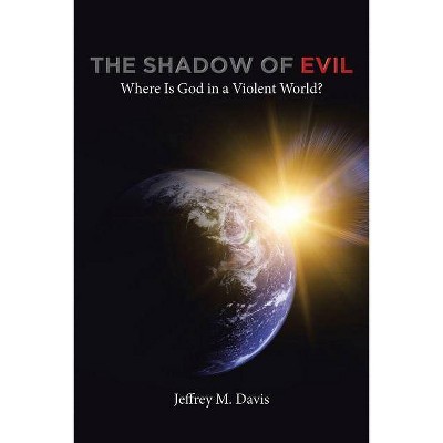 The Shadow of Evil - by  Jeffrey M Davis (Paperback)