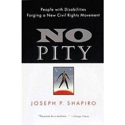 No Pity - by  Joseph P Shapiro (Paperback)