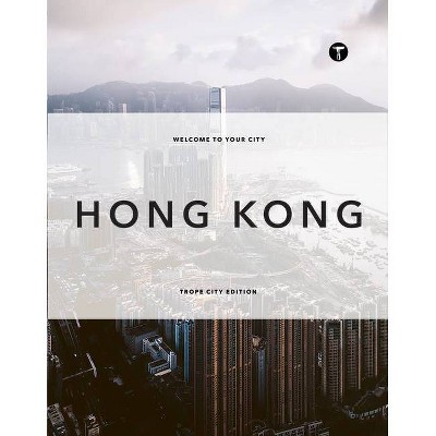 Trope Hong Kong - (Trope City Editions) by  Sam Landers & Scott Yanzy (Hardcover)