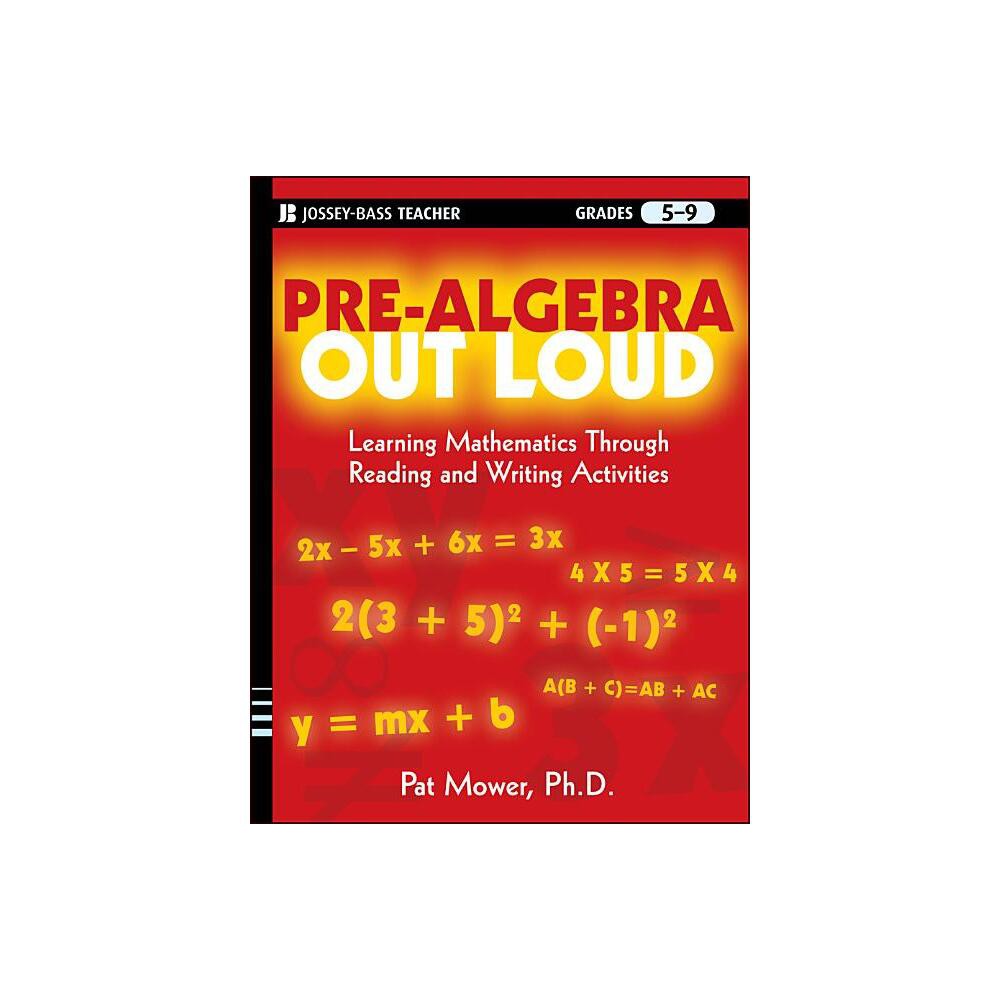 Pre-Algebra Out Loud - by Pat Mower (Paperback)