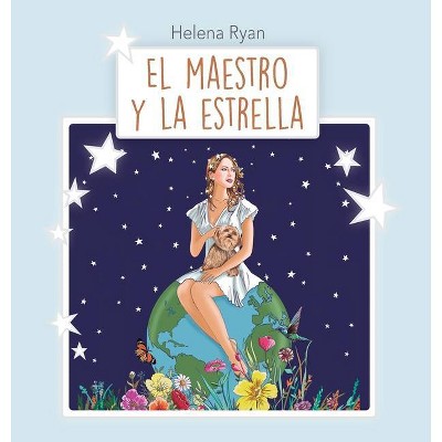 El Maestro y La Estrella - by  Helena Ryan (Hardcover)