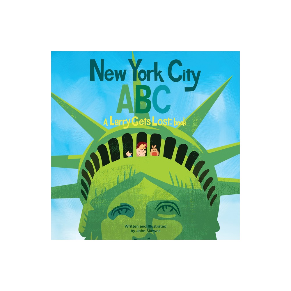 New York City Abc: A Larry Gets Lost Book - by John Skewes (Hardcover)