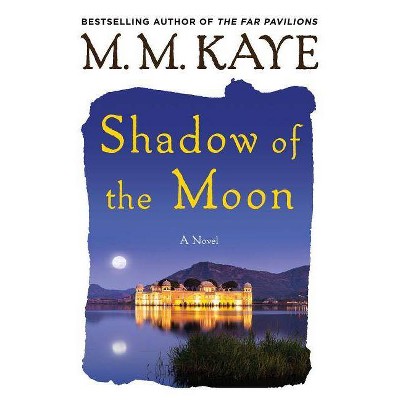 Shadow of the Moon - by  M M Kaye (Paperback)