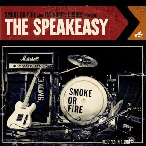Smoke or Fire - The Speakeasy - 1 of 1