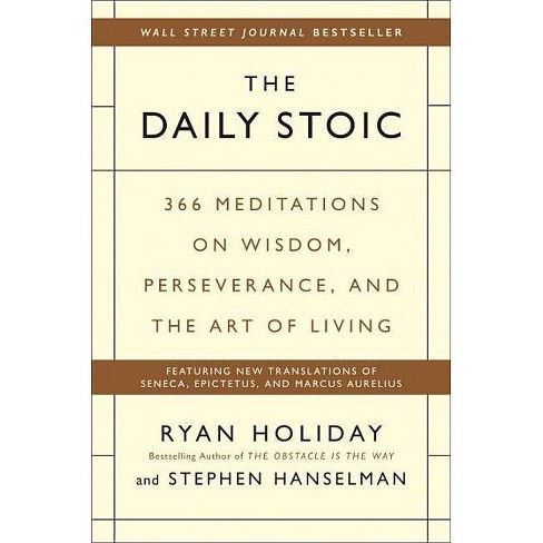 The Daily Stoic - by Ryan Holiday & Stephen Hanselman (Hardcover) - image 1 of 1