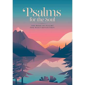 Psalms for the Soul - by  King James Bible (Hardcover)