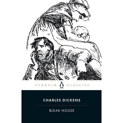 Bleak House - (Penguin Classics) by  Charles Dickens (Paperback)