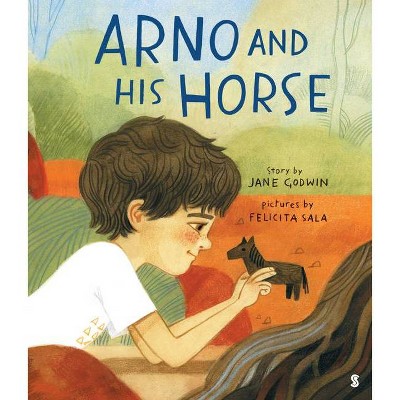 Arno and His Horse - by  Jane Godwin (Hardcover)