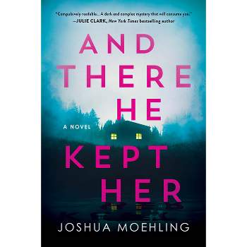 And There He Kept Her - by Joshua Moehling