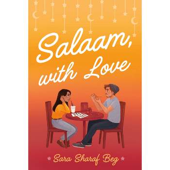 Salaam, with Love - by  Sara Sharaf Beg (Paperback)