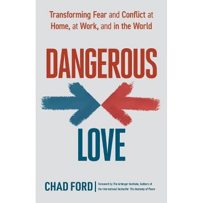 Dangerous Love - by  Chad Ford (Paperback)