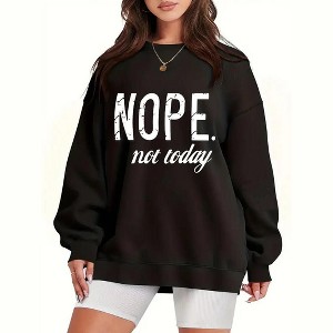 Nope. Not Today Sweatshirts for Plus Size Women Fall Outfits Funny Sayings Plus Size Sweatshirts Tops with Crew Neck Long Sleeve Tops - 1 of 4