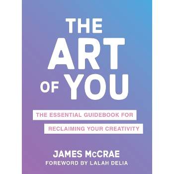 The Art of You - by  James McCrae (Paperback)