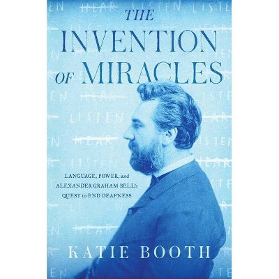 The Invention of Miracles - by  Katie Booth (Hardcover)