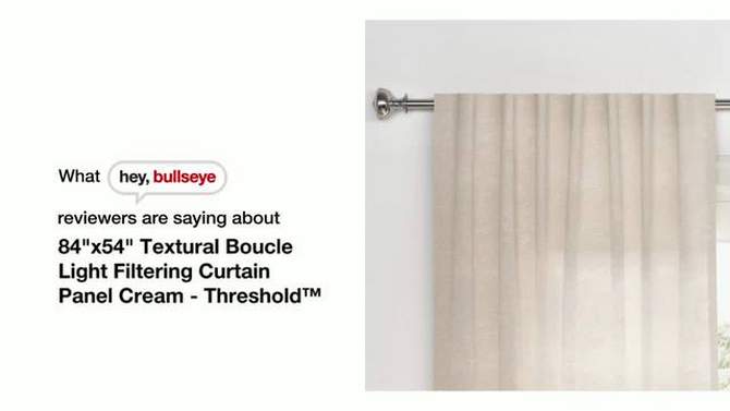 1pc Light Filtering Textural Boucle Window Curtain Panel - Threshold™, 2 of 5, play video