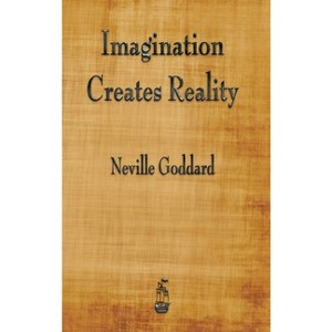 Imagination Creates Reality - by Neville Goddard - 1 of 1