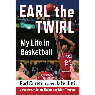 Earl the Twirl - by  Earl Cureton & Jake Uitti (Paperback)