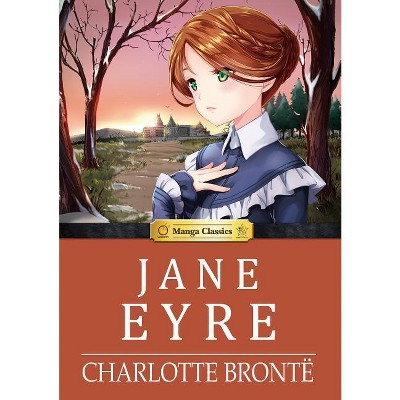 Manga Classics Jane Eyre - By Charlotte Bronte (hardcover) : Target