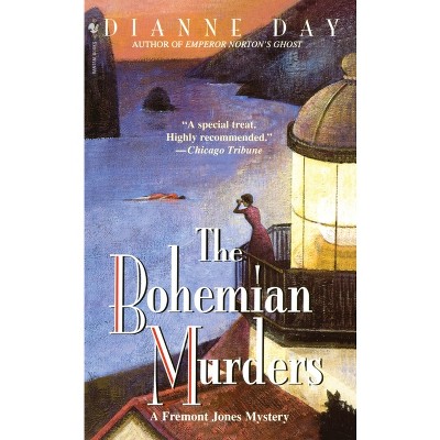 The Bohemian Murders - (Fremont Jones Mysteries (Paperback)) by  Dianne Day (Paperback)