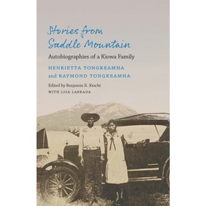 Stories from Saddle Mountain - (American Indian Lives) by  Henrietta Tongkeamha & Raymond Tongkeamha & Lisa Labrada (Hardcover) - 1 of 1