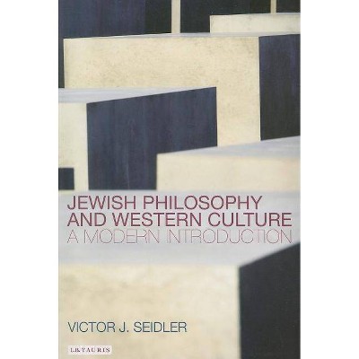 Jewish Philosophy and Western Culture - (Introductions to Religion) by  Victor J Seidler (Paperback)