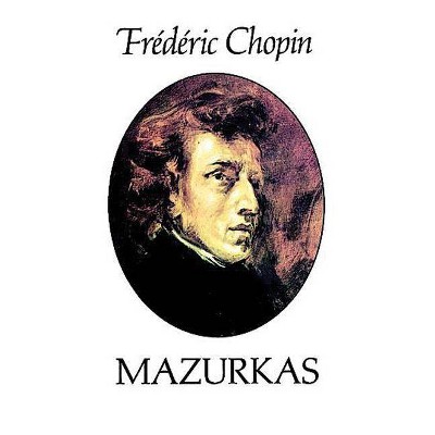 Mazurkas - (Dover Music for Piano) by  Frederic Chopin (Paperback)