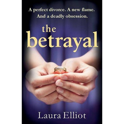 The Betrayal - by  Laura Elliot (Paperback)