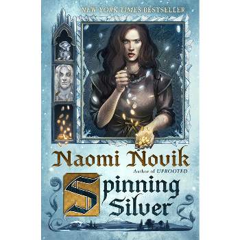 Spinning Silver - by Naomi Novik